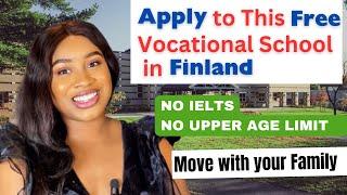 FREE VOCATIONAL SCHOOL IN FINLAND | APPLY NOW | NO APPLICATION FEE | MOVE WITH YOUR FAMILY #finland