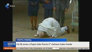 Há 35 anos o Papa João Paulo IIº visitava Cabo Verde