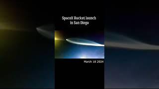 SpaceX Rocket launch in San Diego #spaceX #Rocket #sandiego