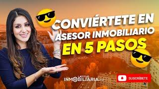 Conviértete en asesor inmobiliario en 5 pasos 