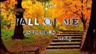 Fall Of Me (Summers End) - LAIDA