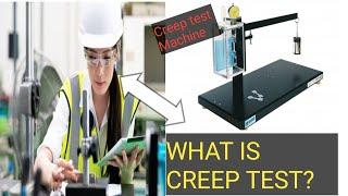 CREEP TEST EXPLAINED