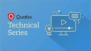 Qualys Technical Series – Asset Inventory Tagging and Dashboards