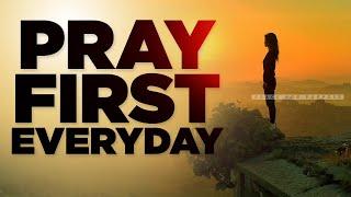 ALWAYS PUT GOD FIRST! The Best Morning Prayers That Will Bless You and Uplift Your Soul!