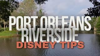 Disney's Port Orleans Riverside - Tips for Your Stay