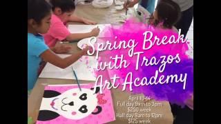 Spring Break at Trazos Art Academy