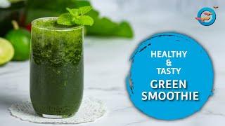 Nutrient Loaded Refreshing Green Smoothie (Step by Step Process)