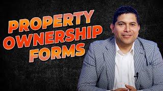 Property Ownership Forms: Finding the Right Fit for You