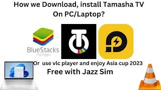 How we Download,and Install Tamasha TV on PC/Laptop| Tamasha tv ko kaisay Laptop per install Karin?