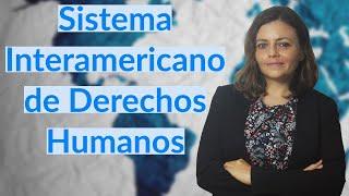 Sistema Interamericano de Derechos Humanos (SIDH)