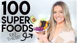 100 Powerful Superfoods + Simple Recipe Ideas