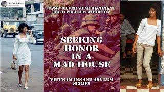 Seeking Honor in a Mad House: Vietnam War Insane Asylum