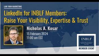 LinkedIn for INBLF Members: Raise Your Visibility, Expertise & Trust