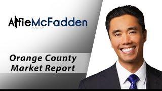 LA and Orange County Real Estate Agent: Orange County market report