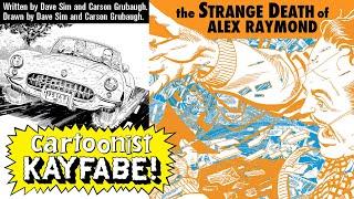 The Strange Death of Alex Raymond - by Dave Sim and Carson Grubaugh