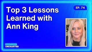 Top 3 Things I’ve Learned As A Nurse with Ann King | Ep. 74 | Full Episode