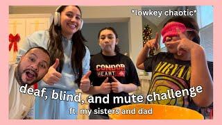 blind, deaf, and mute challenge with my sisters (new years special)