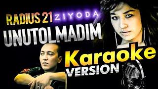 Radius 21 - Unutolmadim (feat. Ziyoda) / KARAOKE