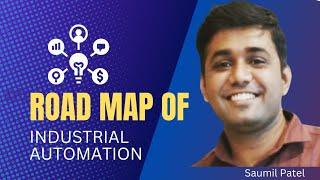 Road Map Of Industrial Automation Engineer 2023 | Saumil Patel