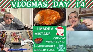 I MADE A MISTAKE   ~ MINI KROGER GROCERY HAUL ~ COPYCAT WENDY'S CHILI RECIPE ~ VLOGMAS DAY 14