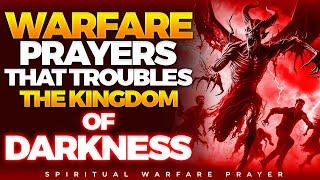 Pray Now And  Destroy The Kingdom Of Darkness  | Spiritual Warfare Prayers