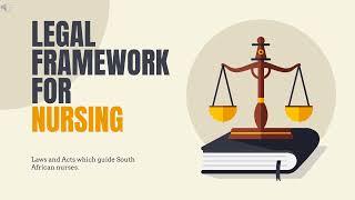 Week 1, Lecture 1: Legal Framework for Nursing