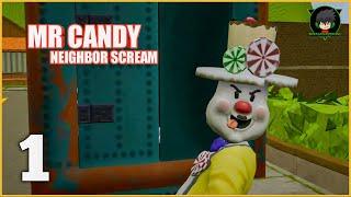 Mr Candy Neighbour Scream Full Gameplay | Part 1 | Android Game | SaravanaGaming