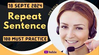 PTE Repeat Sentence - SEPTEMBER 2024 - MUST PRACTICE