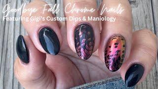 Goodbye Fall Chrome Nails | Featuring Gigi's Custom Dips & Maniology