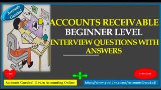 O2C:ACCOUNTS RECEIVABLE BEGINNER LEVEL INTERVIEW QUESTIONS WITH ANSWERS