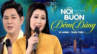 Nỗi Buồn Đêm Đông - Song Ca Vũ Hoàng & Thạch Thảo | Official MV