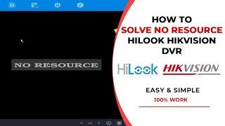 How To Solve Hilook Hikvision No Resource