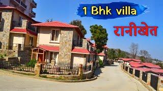 1 BHK VILLA IN RANIKHET | Ultra Luxury | Himalaya View + Valley view