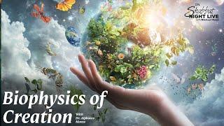 Biophysics of Creation | Shabbat Night Live