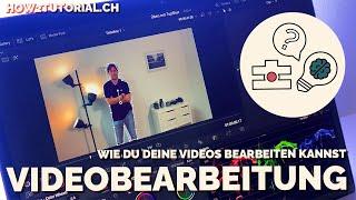 Grundlagen zur Videobearbeitung - Alles, was du wissen musst!