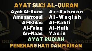 Zikir Menghibur Hati dan Pikiran |Surah Alkahfi Dzikir Pagi Yasin Alrahman Alwaqeah Almulk- Alaa Aql