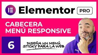 CABECERA RESPONSIVE con menú sticky - CURSO de ELEMENTOR PRO #6 - Tutorial en Español