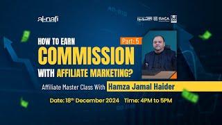 LIVE - How To Earn Commission with Affiliate Marketing | Hamza Jamal Haider