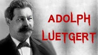 The Horrifying & Disturbing Case of Adolph Louis Luetgert | The Sausage King