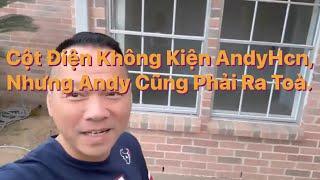 Cột Điện Không Kiện Andy, Nhưng AndyHcn Cũng Phải Ra Toà.