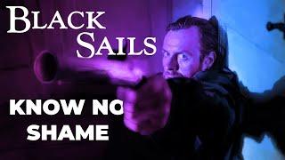 Know No Shame: Black Sails