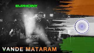 Vande Mataram [LIVE] | A. R. Rahman - Euphony Official