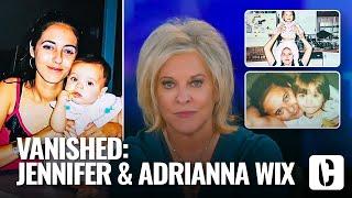 HAUNTING NEW LEADS IN MISSING MOM & TOT, 2:  WHERE IS JENNIFER & ADRIANNA WIX?