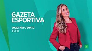 GAZETA ESPORTIVA: De segunda a sexta, às 18h, na TV Gazeta!