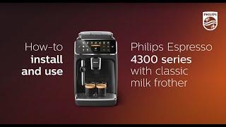 Philips Series 4300 - How to Install and Use