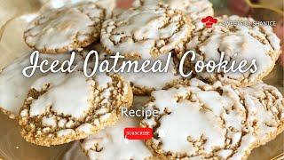 Classic Iced Oatmeal Cookie Recipe