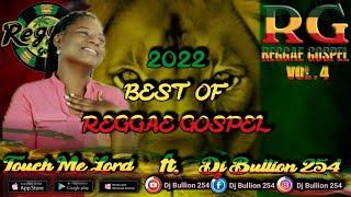 2022 Best Of Reggae Gospel Vol.4 | Dj Bullion 254 | Best Gospel Reggae Christians Mix 2022