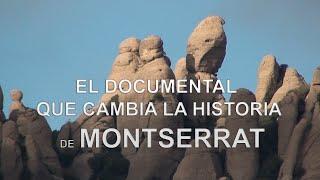 EL DOCUMENTAL QUE CAMBIA LA HISTORIA DE MONTSERRAT. BARCELONA