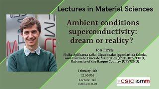 Ambient conditions superconductivity: dream or reality? By Ion Errea (UPV)