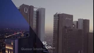 Quasar İstanbul’da yaşam başladı!